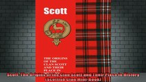 READ FREE FULL EBOOK DOWNLOAD  Scott The Origins of the Clan Scott and Their Place in History Scottish Clan MiniBook Full Ebook Online Free