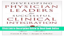 Read Developing Physician Leaders for Successful Clinical Integration (Ache Management)  Ebook