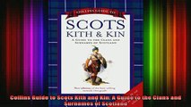 Free Full PDF Downlaod  Collins Guide to Scots Kith and Kin A Guide to the Clans and Surnames of Scotland Full Free