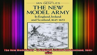 DOWNLOAD FREE Ebooks  The New Model Army  In England Ireland and Scotland 16451653 Full Ebook Online Free