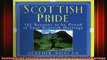 DOWNLOAD FREE Ebooks  Scottish Pride 101 Reasons to Be Proud of Your Scottish Heritage Full Ebook Online Free