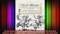 READ book  To the Hebrides Samuel Johnsons Journey to the Western Islands and James Boswells Full Free