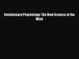 Read Evolutionary Psychology: The New Science of the Mind Ebook Free