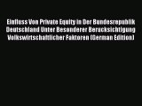 [PDF] Einfluss Von Private Equity in Der Bundesrepublik Deutschland Unter Besonderer Berucksichtigung