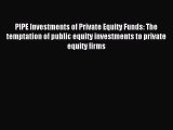 [PDF] PIPE Investments of Private Equity Funds: The temptation of public equity investments