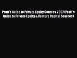 [PDF] Pratt's Guide to Private Equity Sources 2007 (Pratt's Guide to Private Equity & Venture