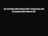 Download Get Creative with Cubase VST: Composing and Arranging with Cubase VST Ebook Free