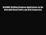 Read WebRAD: Building Database Applications on the Web with Visual FoxPro and Web Connection