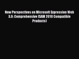 Download New Perspectives on Microsoft Expression Web 3.0: Comprehensive (SAM 2010 Compatible
