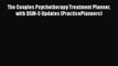 Read Book The Couples Psychotherapy Treatment Planner with DSM-5 Updates (PracticePlanners)