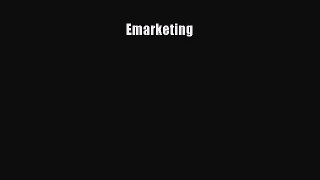 Read E-marketing Ebook Free