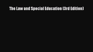 Read The Law and Special Education (3rd Edition) Ebook Free