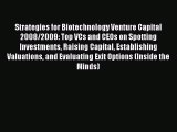 [PDF] Strategies for Biotechnology Venture Capital 2008/2009: Top VCs and CEOs on Spotting