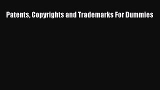 Read Patents Copyrights and Trademarks For Dummies Ebook Free