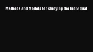 Read Book Methods and Models for Studying the Individual E-Book Free