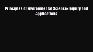 Download Principles of Environmental Science: Inquiry and Applications PDF Online