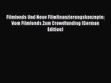 [PDF] Filmfonds Und Neue Filmfinanzierungskonzepte: Vom Filmfonds Zum Crowdfunding (German