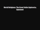 Read Books World Religions: The Great Faiths Explored & Explained E-Book Free