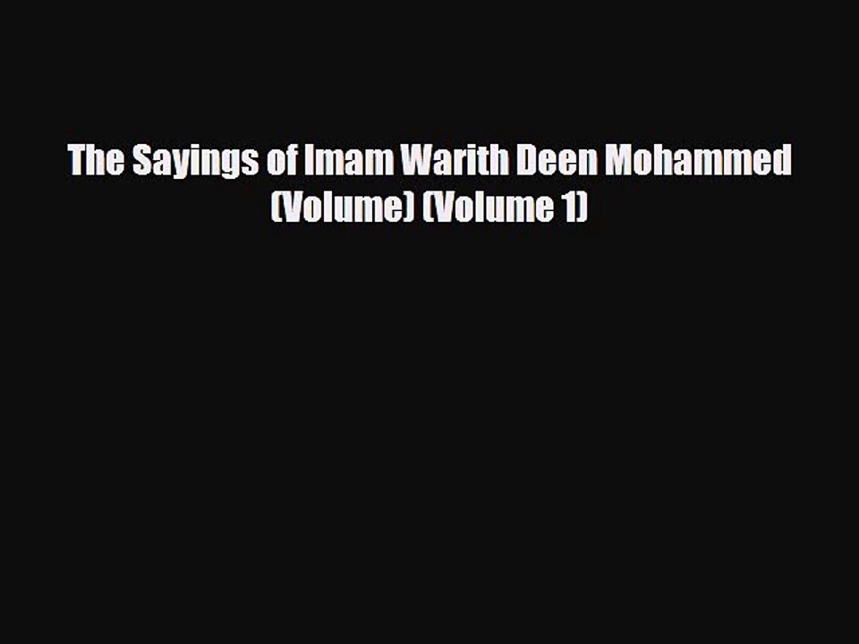 Download Books The Sayings of Imam Warith Deen Mohammed (Volume) (Volume 1) PDF Online