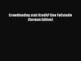 [PDF] Crowdfunding statt Kredit? Eine Fallstudie (German Edition) Read Online