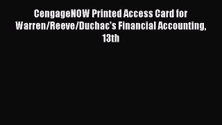 Read CengageNOW Printed Access Card for Warren/Reeve/Duchac's Financial Accounting 13th Ebook