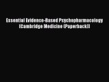 Read Book Essential Evidence-Based Psychopharmacology (Cambridge Medicine (Paperback)) ebook