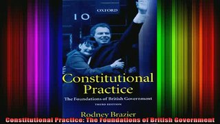 READ book  Constitutional Practice The Foundations of British Government Full Free