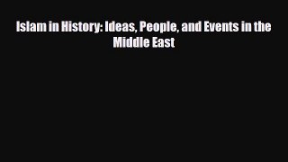 Download Books Islam in History: Ideas People and Events in the Middle East PDF Online