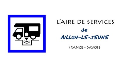 Aire de services pour camping-cars de Aillon-le-Jeune en Savoie (France)