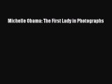 [PDF] Michelle Obama: The First Lady in Photographs Free Books