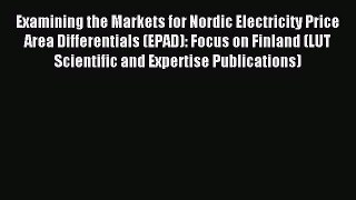 [PDF] Examining the Markets for Nordic Electricity Price Area Differentials (EPAD): Focus on
