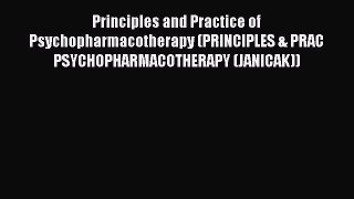 Read Book Principles and Practice of Psychopharmacotherapy (PRINCIPLES & PRAC PSYCHOPHARMACOTHERAPY