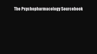 Read Book The Psychopharmacology Sourcebook E-Book Free