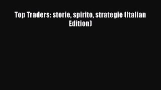 [PDF] Top Traders: storie spirito strategie (Italian Edition) Download Full Ebook