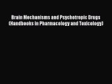 Read Book Brain Mechanisms and Psychotropic Drugs (Handbooks in Pharmacology and Toxicology)