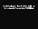 [PDF] Structuring Venture Capital Private Equity and Entrepreneurial Transactions: 1999 Edition