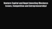[PDF] Venture Capital and Angel Investing (Business Issues Competition and Entrepreneurship)