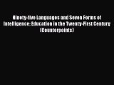 [PDF] Ninety-five Languages and Seven Forms of Intelligence: Education in the Twenty-First