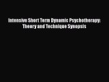Read Book Intensive Short Term Dynamic Psychotherapy: Theory and Technique Synopsis E-Book