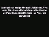 Read Analog Circuit Design: RF Circuits Wide Band Front-ends DACs Design Methodology and Verification