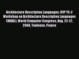 Read Architecture Description Languages: IFIP TC-2 Workshop on Architecture Description Languages