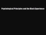 Read Book Psychological Principles and the Black Experience ebook textbooks