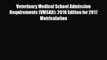 Read Veterinary Medical School Admission Requirements (VMSAR): 2016 Edition for 2017 Matriculation