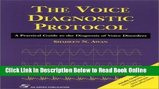 Read The Voice Diagnostic Protocol: A Practical Guide to the Diagnosis of Voice Disorders (Book