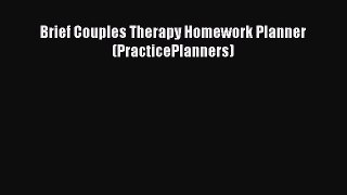 Download Book Brief Couples Therapy Homework Planner (PracticePlanners) PDF Online