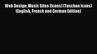Download Web Design: Music Sites (Icons) (Taschen Icons) (English French and German Edition)