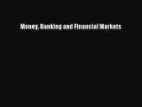 Read Money Banking and Financial Markets Ebook Free