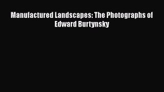 Download Manufactured Landscapes: The Photographs of Edward Burtynsky Ebook Online
