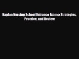 Download Kaplan Nursing School Entrance Exams: Strategies Practice and Review PDF Online