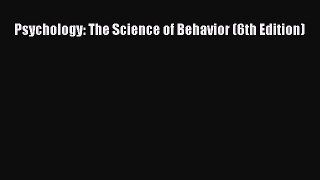 Read Book Psychology: The Science of Behavior (6th Edition) ebook textbooks